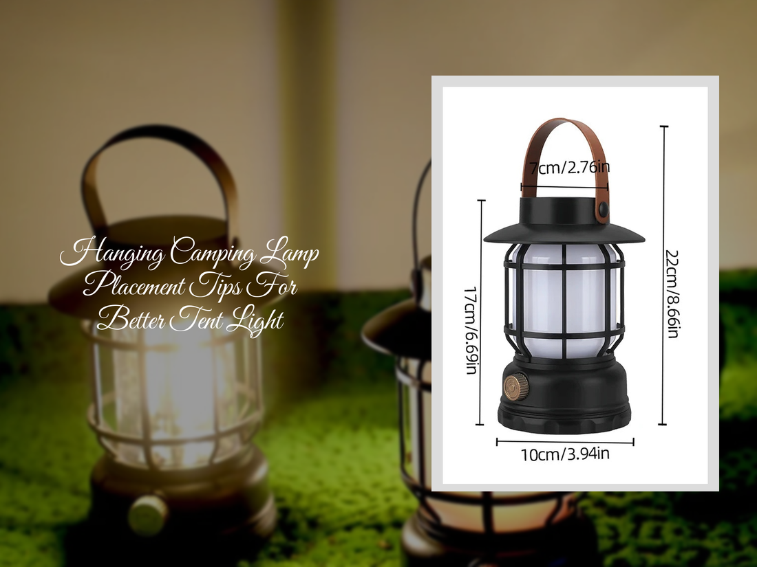 Hanging Camping Lamp Placement Tips For Better Tent Light
