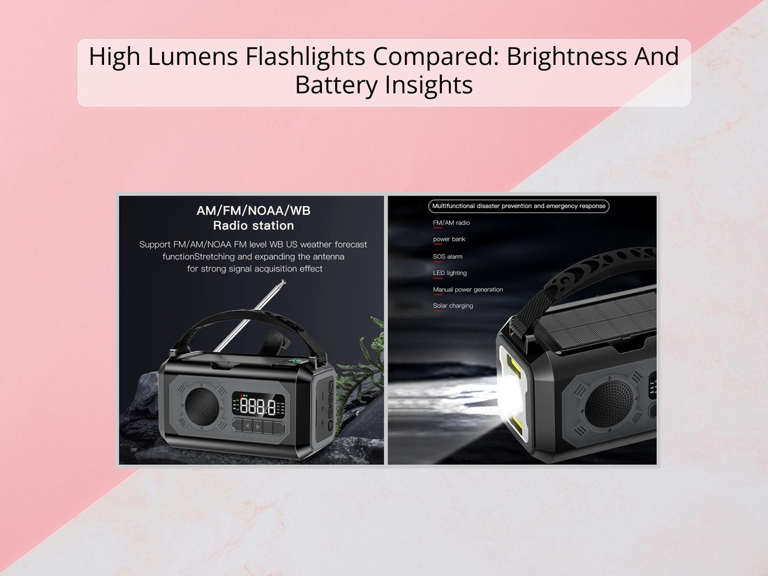 High Lumens Flashlights Compared: Brightness And Battery Insights