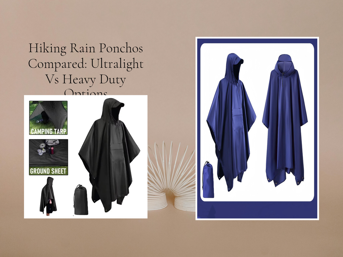 Hiking Rain Ponchos Compared: Ultralight Vs Heavy Duty Options