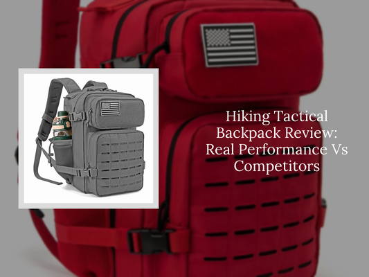 Hiking Tactical Backpack Review: Real Performance Vs Competitors