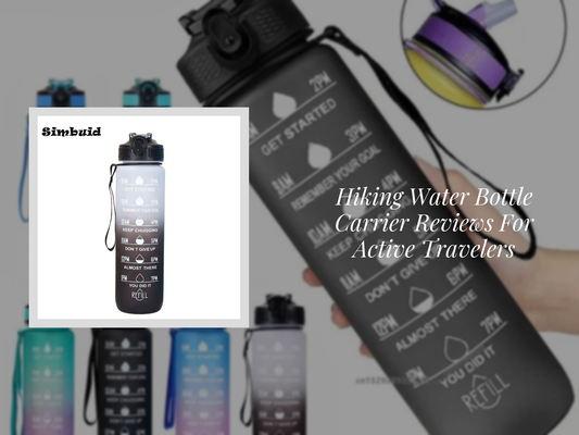 Hiking Water Bottle Carrier Reviews For Active Travelers