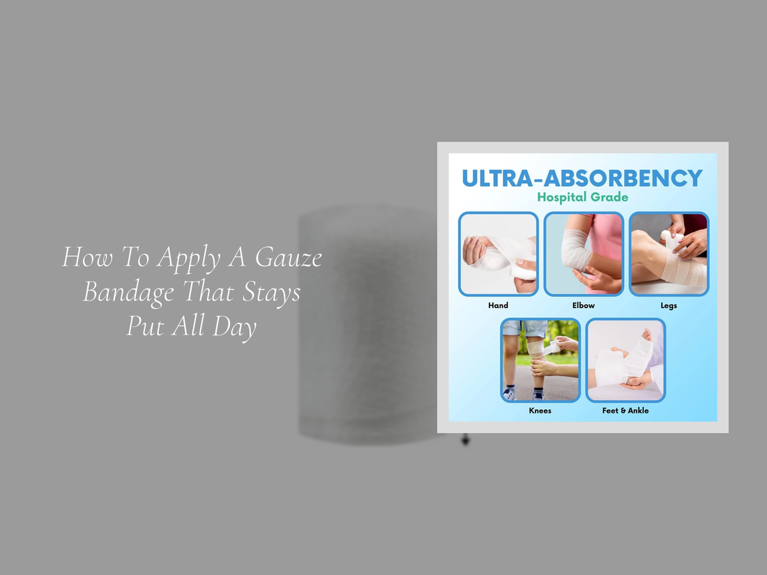 How To Apply A Gauze Bandage That Stays Put All Day