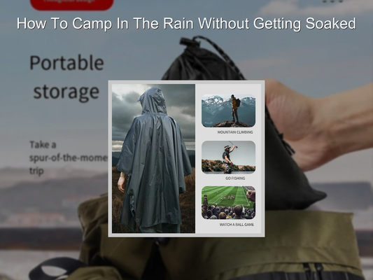 How To Camp In The Rain Without Getting Soaked