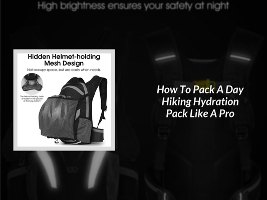 How To Pack A Day Hiking Hydration Pack Like A Pro