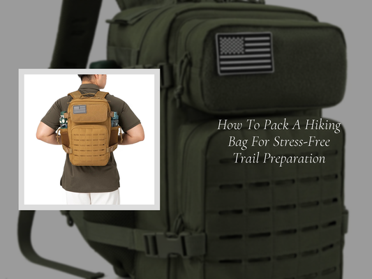 How To Pack A Hiking Bag For Stress-Free Trail Preparation