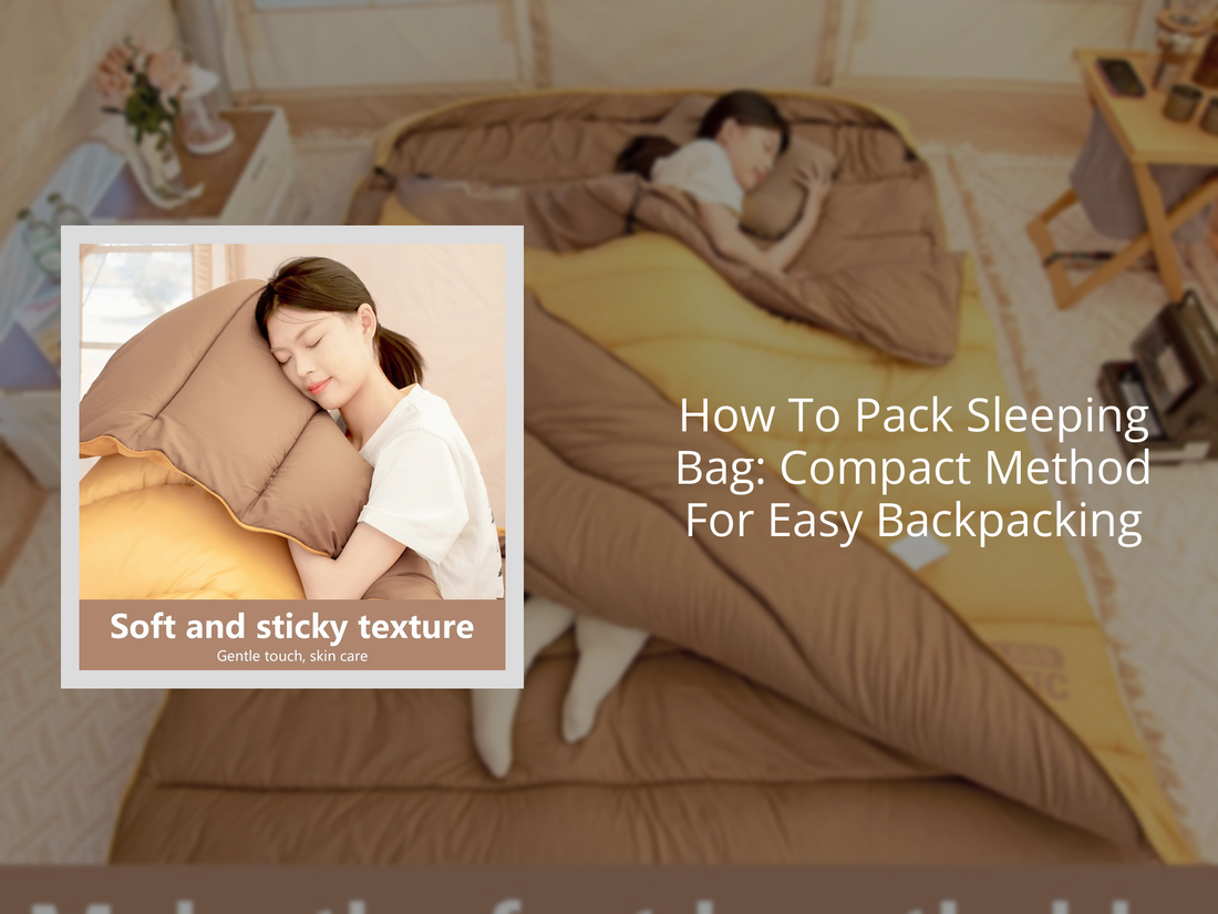 How To Pack Sleeping Bag: Compact Method For Easy Backpacking