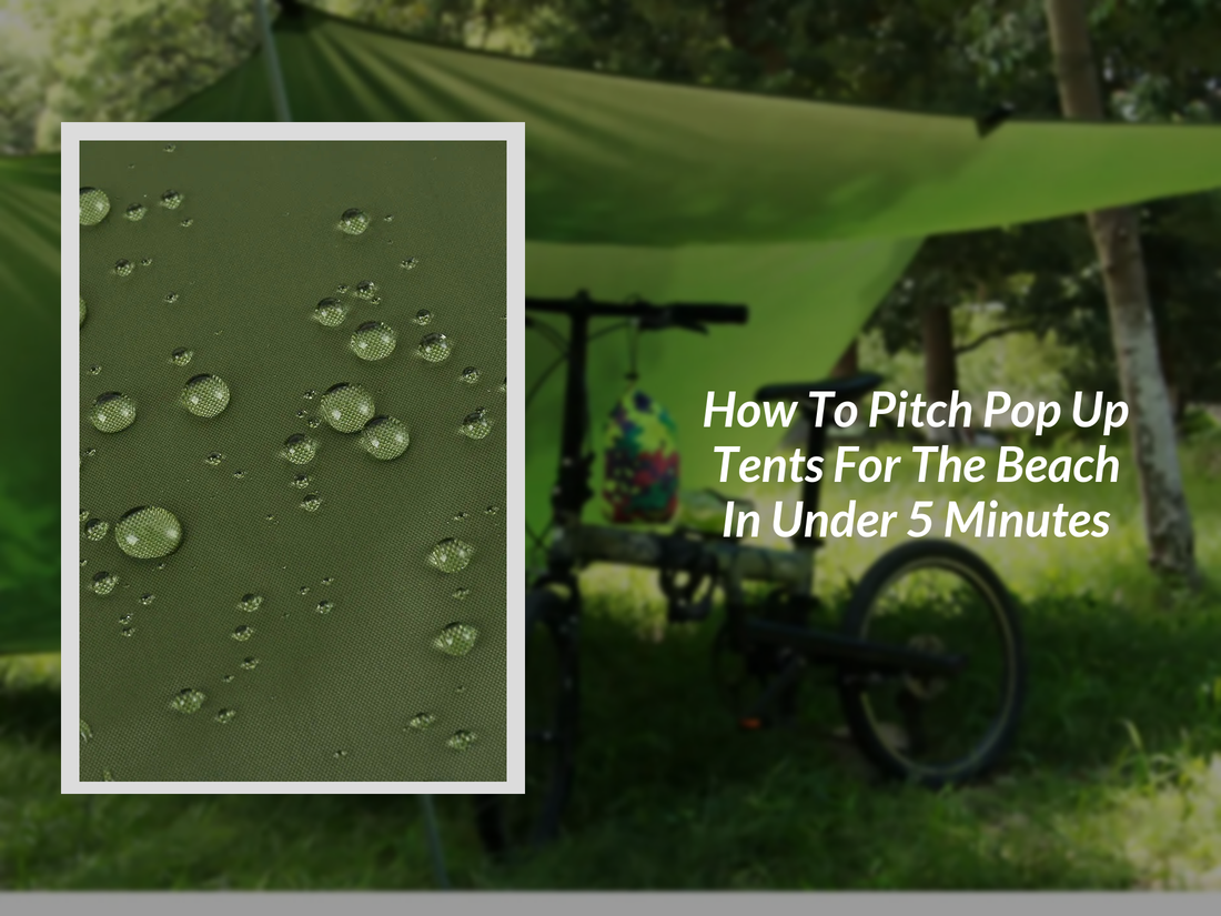 How To Pitch Pop Up Tents For The Beach In Under 5 Minutes
