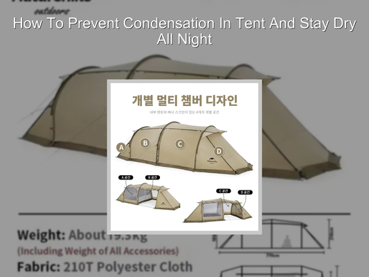 How To Prevent Condensation In Tent And Stay Dry All Night