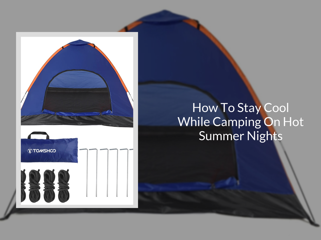 How To Stay Cool While Camping On Hot Summer Nights