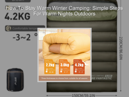 How To Stay Warm Winter Camping: Simple Steps For Warm Nights Outdoors