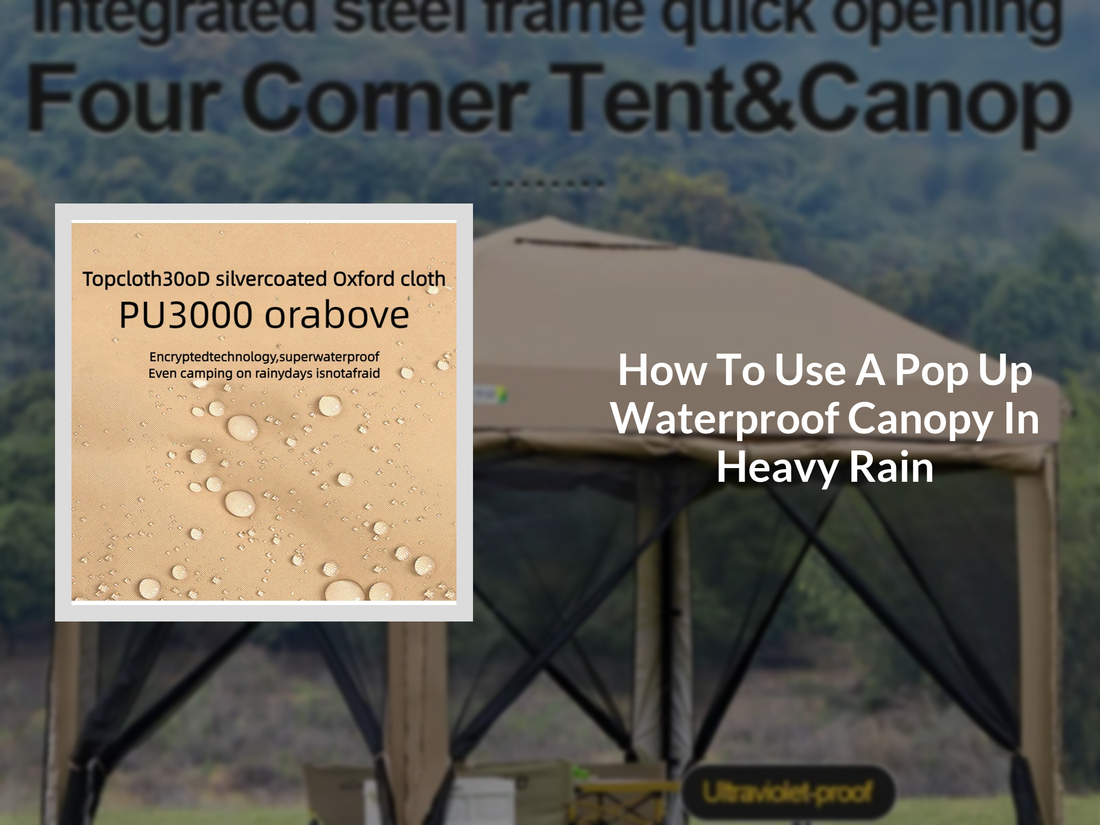 How To Use A Pop Up Waterproof Canopy In Heavy Rain