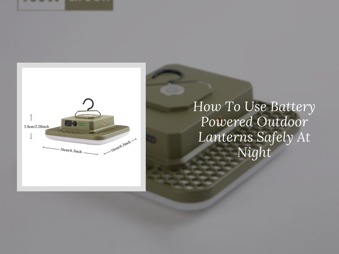 How To Use Battery Powered Outdoor Lanterns Safely At Night