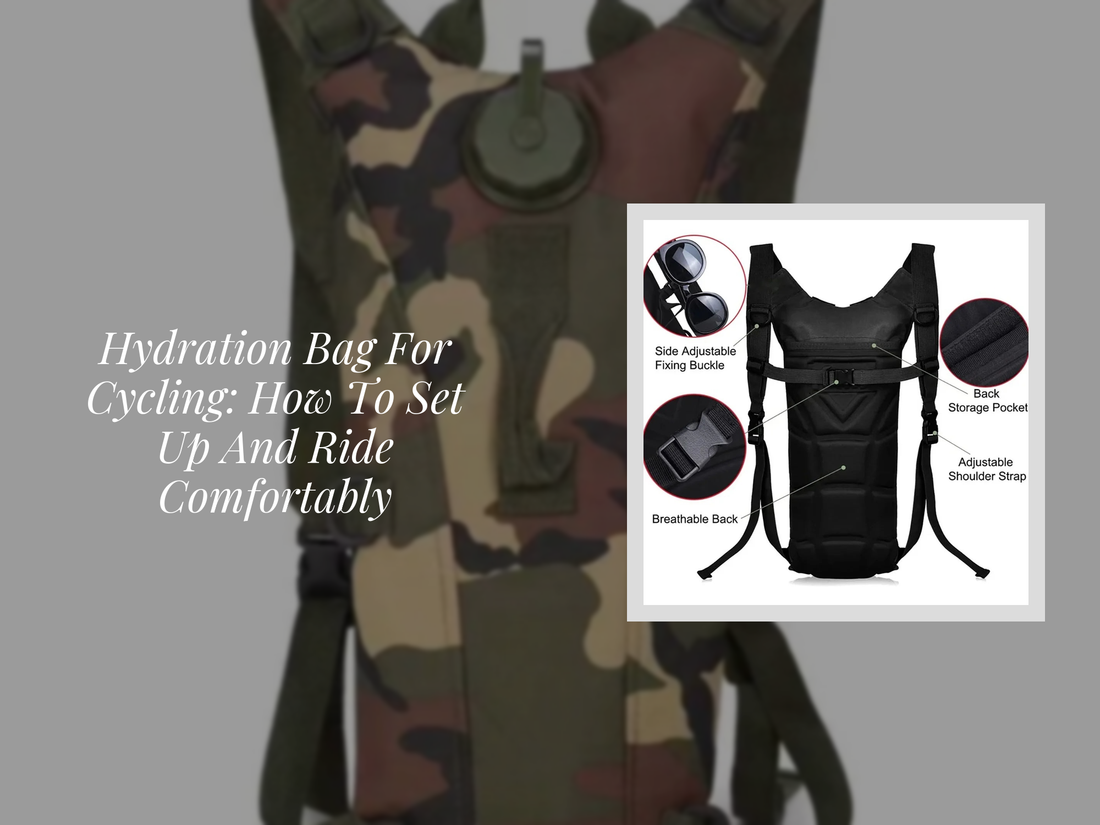Hydration Bag For Cycling: How To Set Up And Ride Comfortably