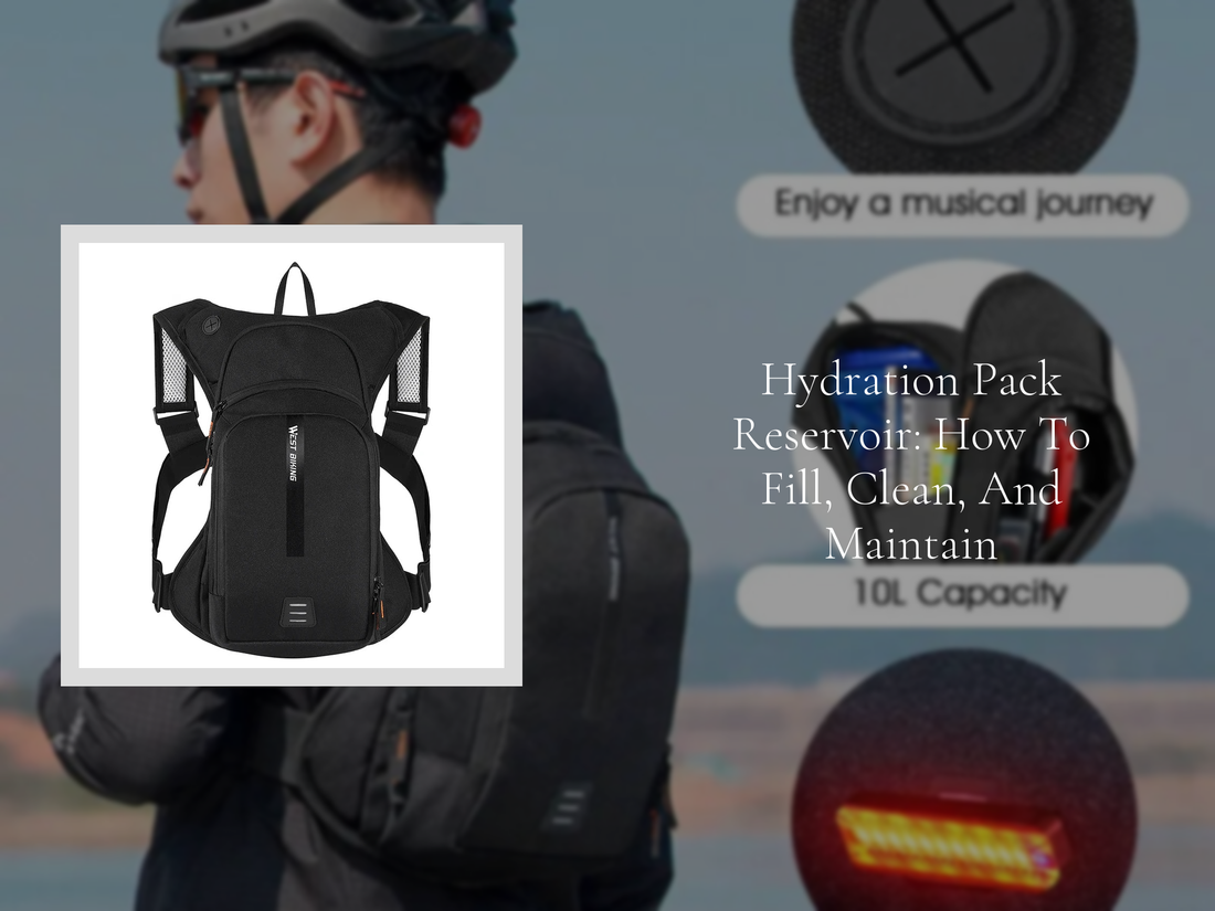 Hydration Pack Reservoir: How To Fill, Clean, And Maintain