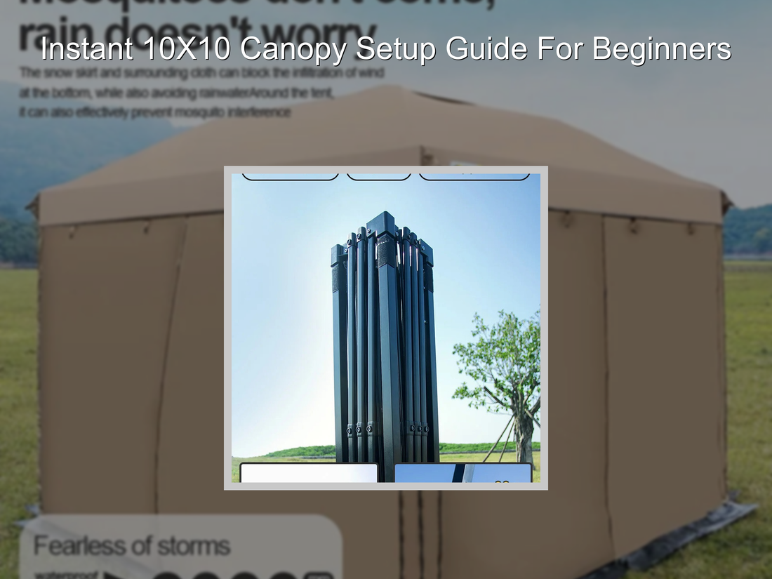 Instant 10X10 Canopy Setup Guide For Beginners