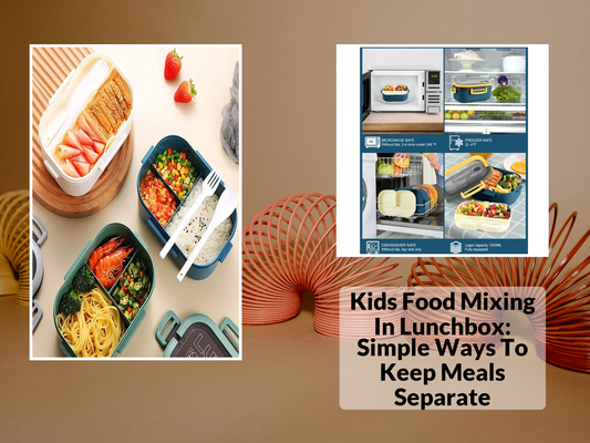 Kids Food Mixing In Lunchbox: Simple Ways To Keep Meals Separate
