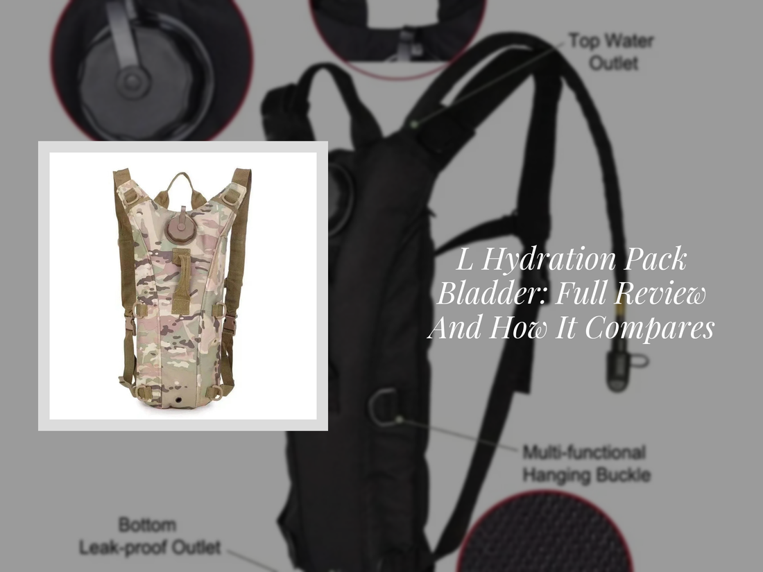 L Hydration Pack Bladder: Full Review And How It Compares