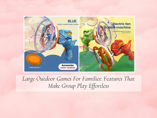 Large Outdoor Games For Families: Features That Make Group Play Effortless