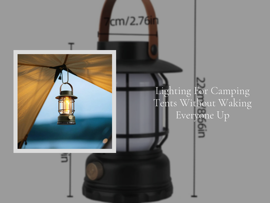 Lighting For Camping Tents Without Waking Everyone Up