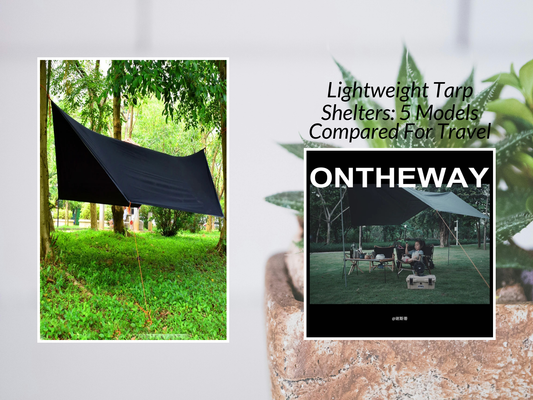 Lightweight Tarp Shelters: 5 Models Compared For Travel