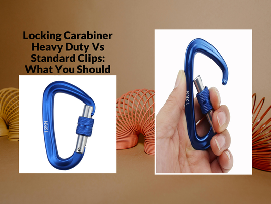 Locking Carabiner Heavy Duty Vs Standard Clips: What You Should Know