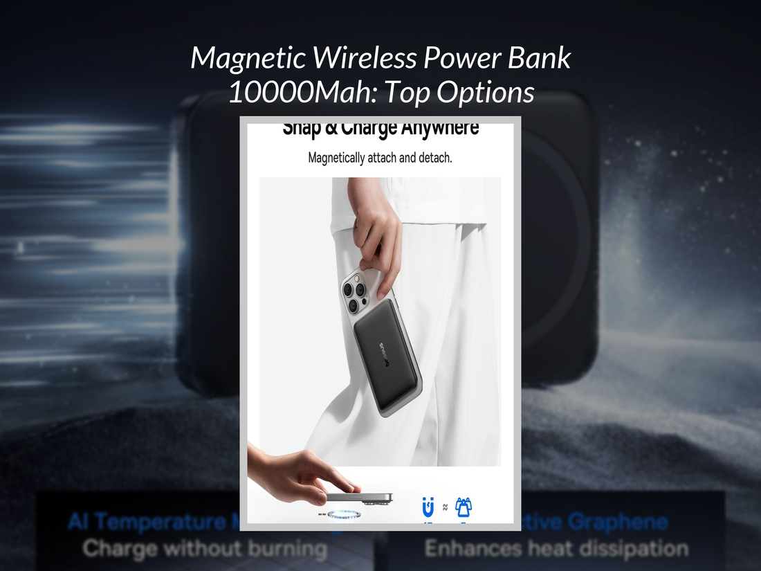 Magnetic Wireless Power Bank 10000Mah: Top Options