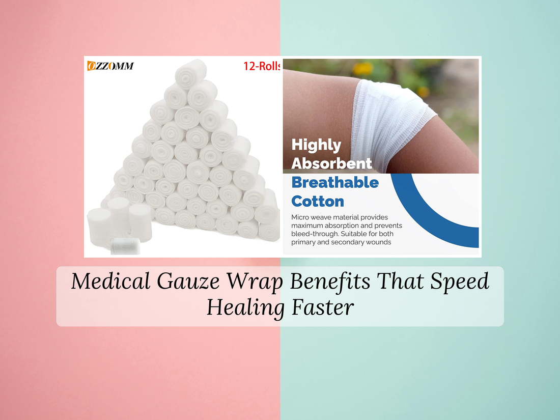 Medical Gauze Wrap Benefits That Speed Healing Faster