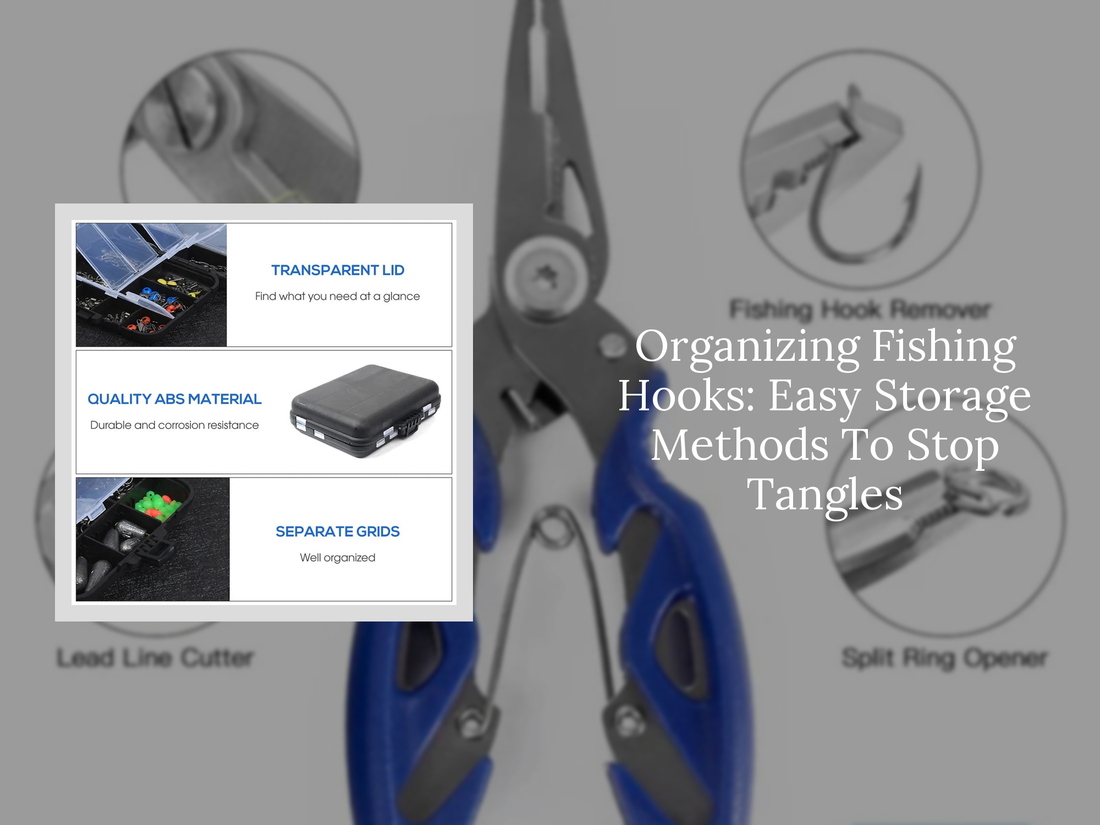 Organizing Fishing Hooks: Easy Storage Methods To Stop Tangles