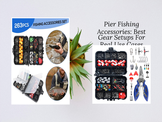 Pier Fishing Accessories: Best Gear Setups For Real Use Cases