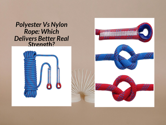 Polyester Vs Nylon Rope: Which Delivers Better Real Strength?
