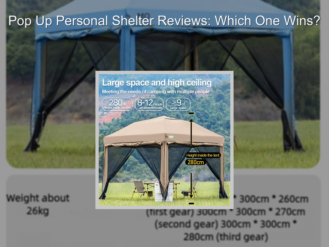 Pop Up Personal Shelter Reviews: Which One Wins?