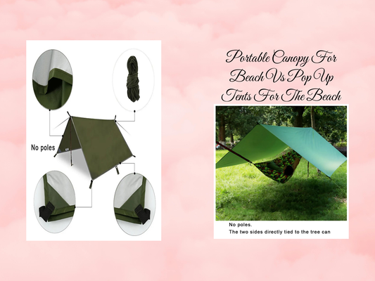 Portable Canopy For Beach Vs Pop Up Tents For The Beach