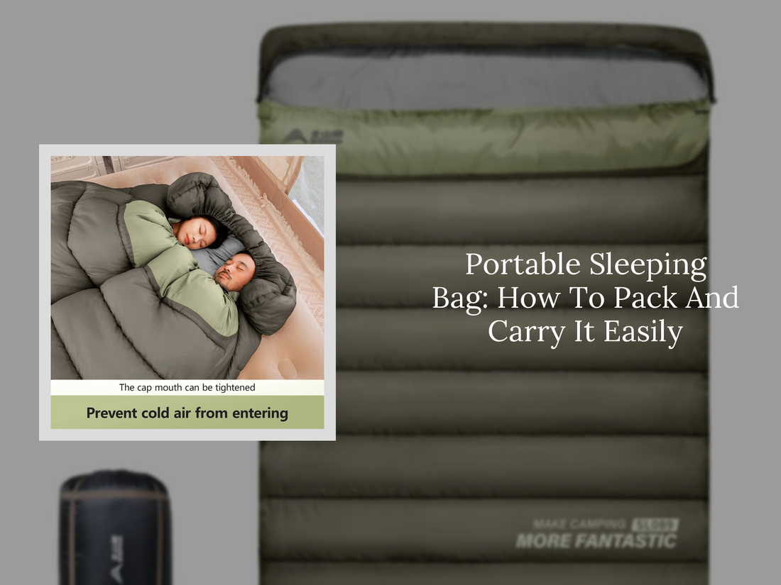 Portable Sleeping Bag: How To Pack And Carry It Easily