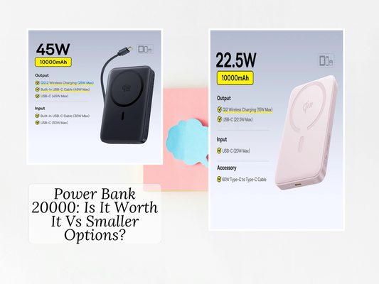 Power Bank 20000: Is It Worth It Vs Smaller Options?