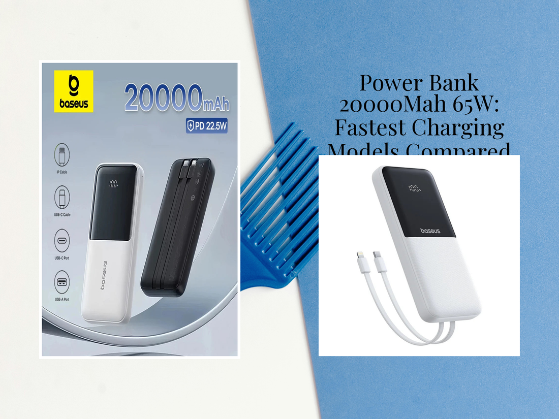 Power Bank 20000Mah 65W: Fastest Charging Models Compared