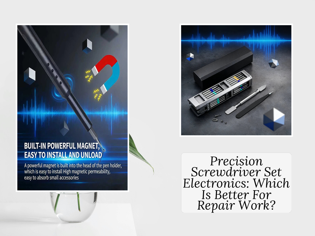 Precision Screwdriver Set Electronics: Which Is Better For Repair Work?