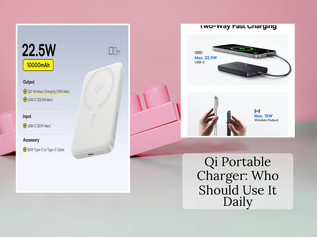 Qi Portable Charger: Who Should Use It Daily