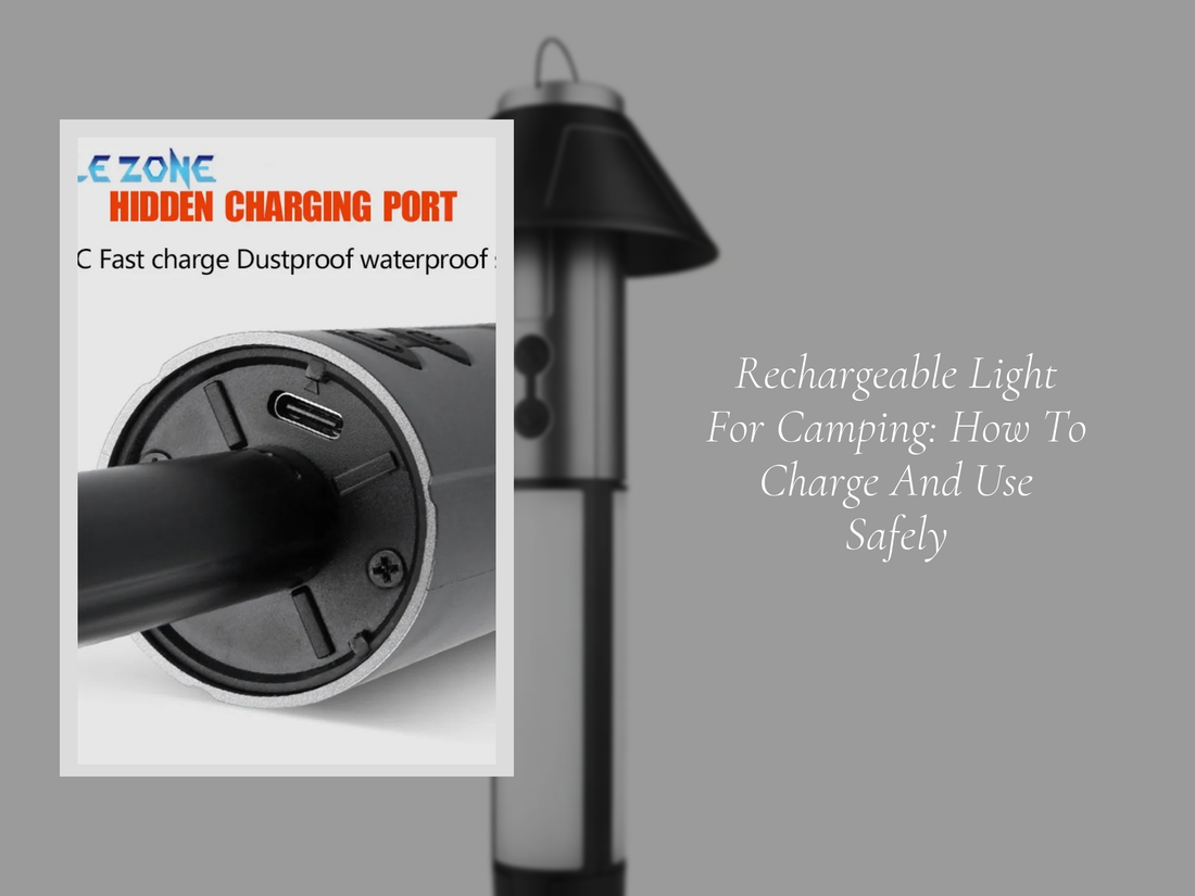 Rechargeable Light For Camping: How To Charge And Use Safely