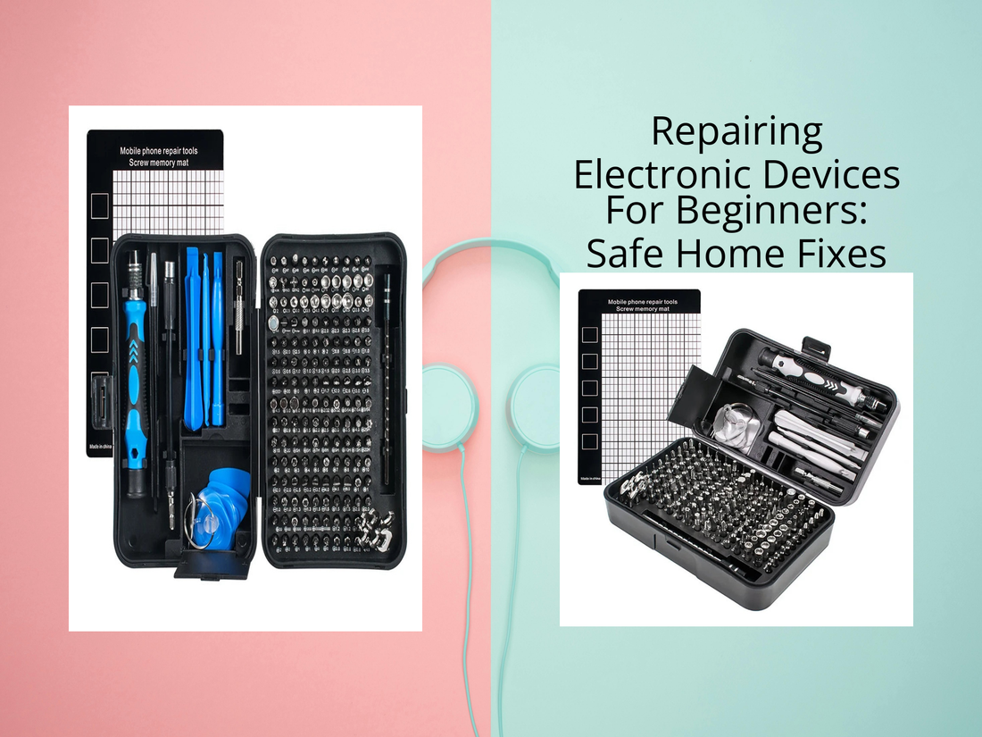Repairing Electronic Devices For Beginners: Safe Home Fixes Guide