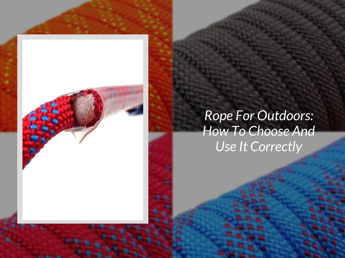 Rope For Outdoors: How To Choose And Use It Correctly