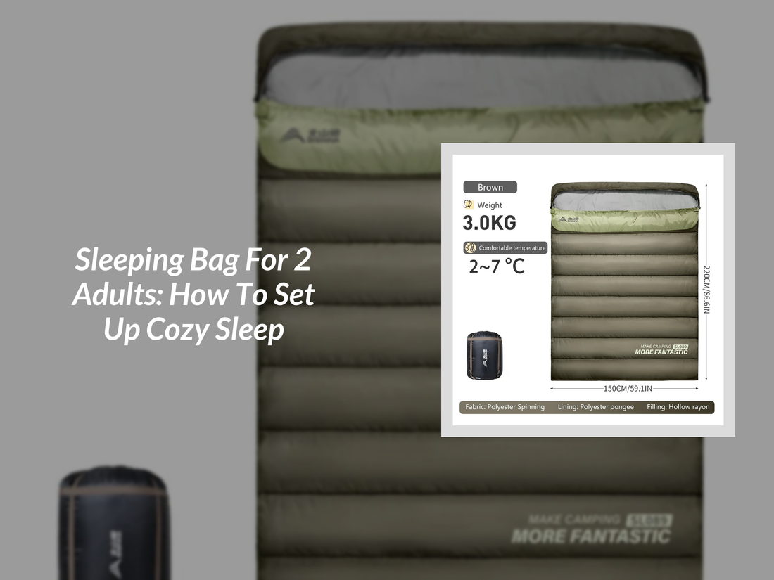 Sleeping Bag For 2 Adults: How To Set Up Cozy Sleep