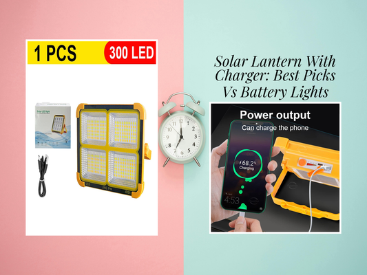 Solar Lantern With Charger: Best Picks Vs Battery Lights