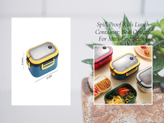 Spill Proof Kids Lunch Container: Best Options For Mess-Free School Meals