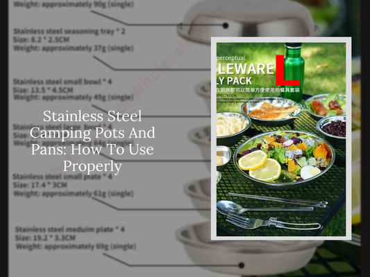 Stainless Steel Camping Pots And Pans: How To Use Properly
