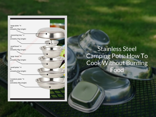 Stainless Steel Camping Pots: How To Cook Without Burning Food