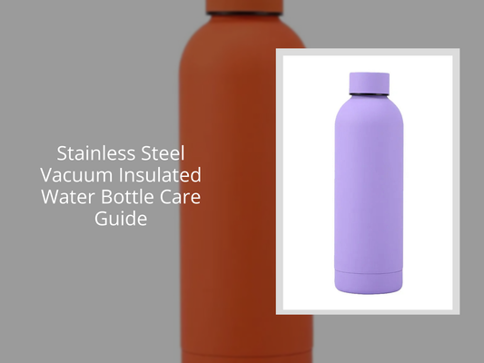 Stainless Steel Vacuum Insulated Water Bottle Care Guide