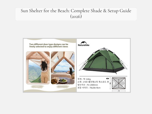 Sun Shelter for the Beach: Complete Shade & Setup Guide (2026)