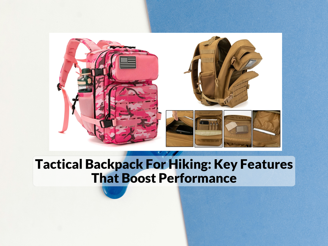 Tactical Backpack For Hiking: Key Features That Boost Performance