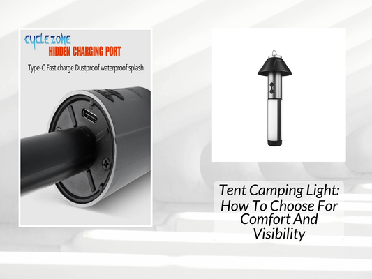 Tent Camping Light: How To Choose For Comfort And Visibility