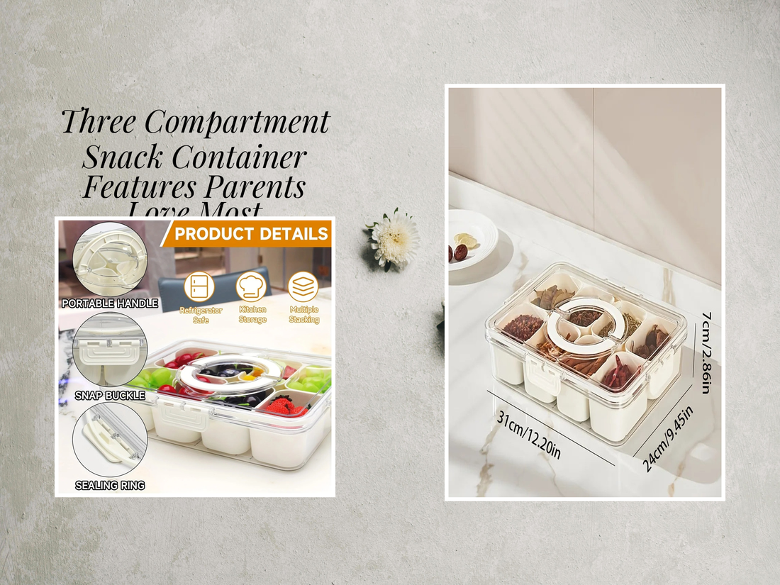 Three Compartment Snack Container Features Parents Love Most